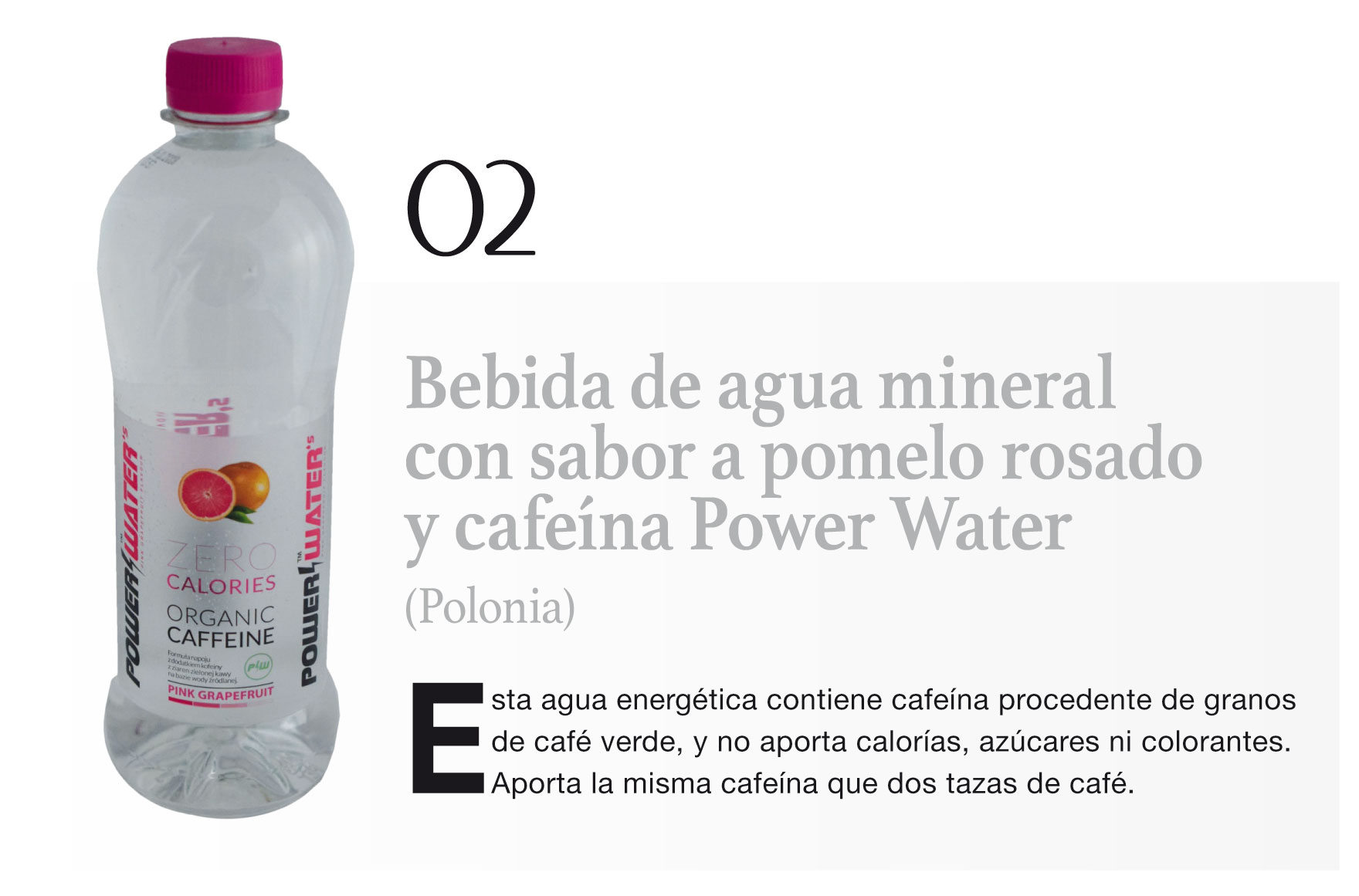 Bebida de agua mineral con sabor a pomelo rosado y cafeína Power Water (Polonia)