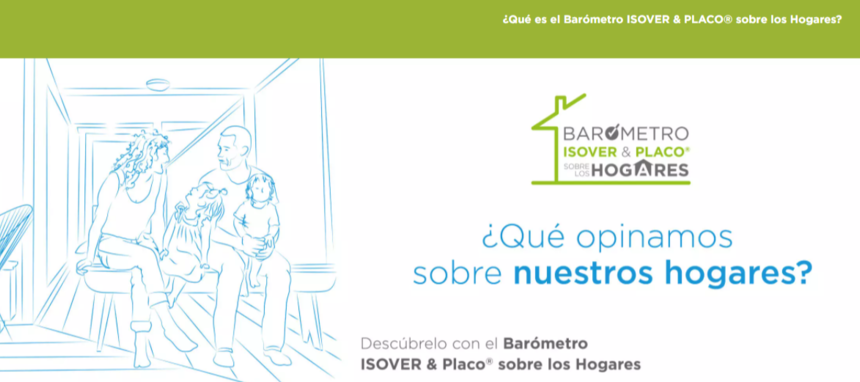 Los españoles demandan hogares más saludables, eficientes y confortables, según el barómetro de Isover & Placo