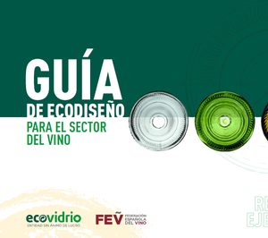 Ecovidrio y la FEV presentan una guía de ecodiseño específica para el sector vinícola
