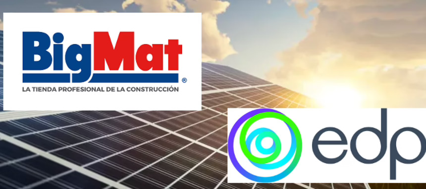 BigMat alcanza un acuerdo con EDP para instalar y comercializar paneles solares en su red de almacenes y tiendas