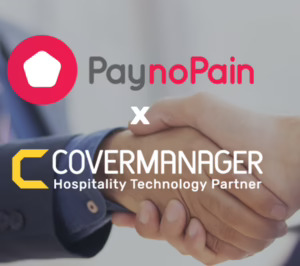 PaynoPain y CoverManager se alían para optimizar los pagos en los restaurantes