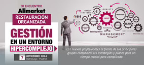 XI Encuentro Alimarket Restauración Organizada: Gestión en un entorno hipercomplejo