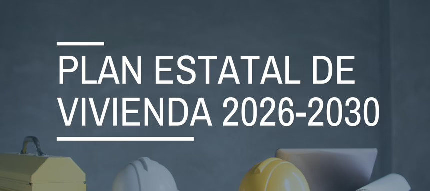 El Plan Estatal de Vivienda 2026-2030 apuesta por la vivienda protegida, pero se queda corto en el desarrollo de suelo
