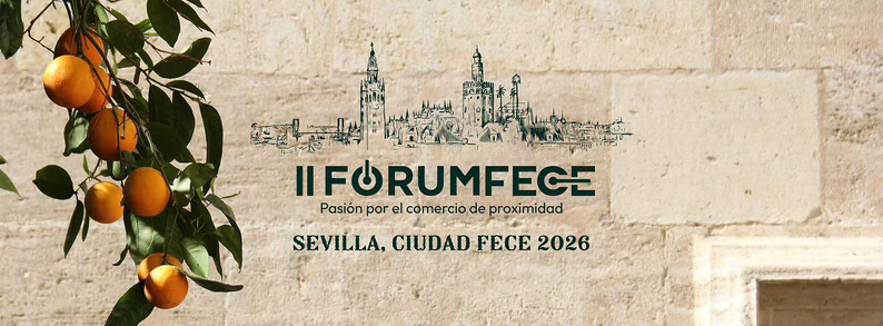FECE celebra en Sevilla la II Edición de su Fórum para reivindicar el valor del comercio de electrodomésticos de proximidad