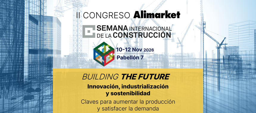 El II Congreso de la Semana Internacional de la Construcción by Alimarket presentará unas cincuenta ponencias de altos directivos